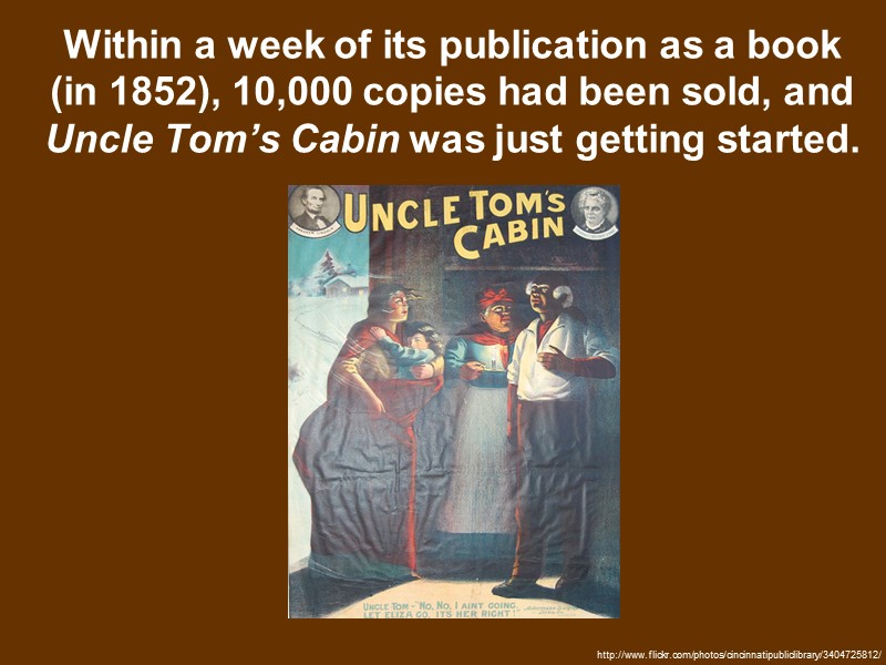 Within a week of its publication as a book (in 1852), 10,000 copies had